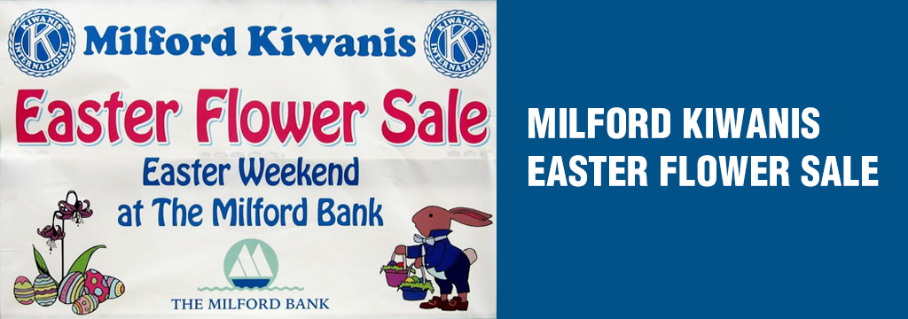 Milford Kiwanis Easter Flower Sale